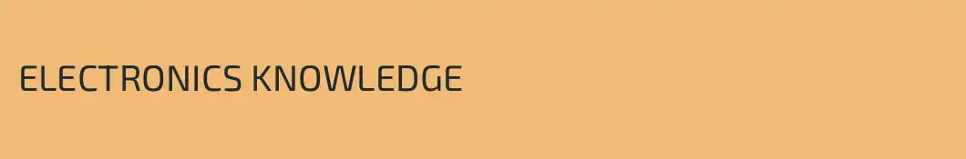 ELECTRONICS KNOWLEDGE